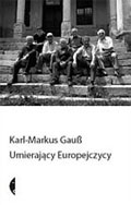 Tajemnicze plemiona (Karl Marcus-Gauss, „Umierający Europejczycy. Podróże do sefardyjskich Żydów z Sarajewa, Niemców z Gottschee, Aborszów, Łużyczan i Aromunów. Ze zdjęciami Kurta Kaindla”)